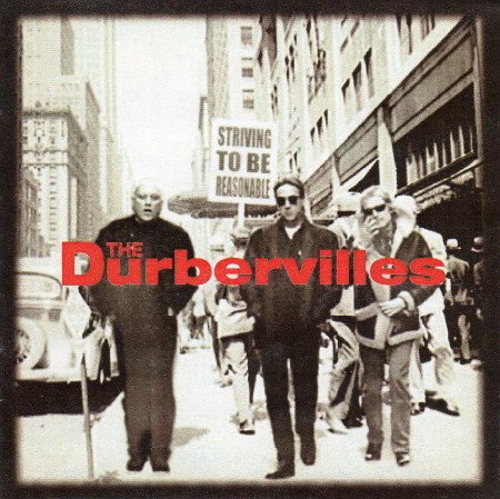 The Durbervilles - Striving To Be Reasonable