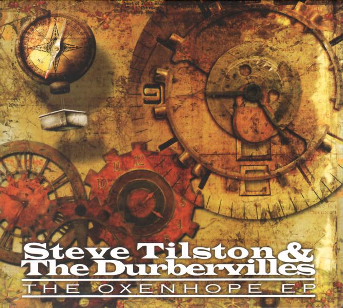 Steve Tilston & The Durbervilles - Oxenhope EP